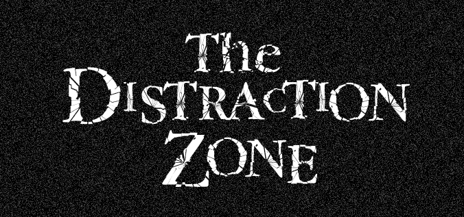 Distraction Zone
